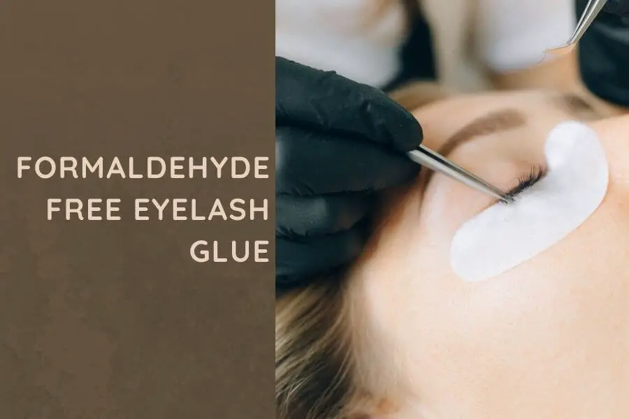 Choosing the Best Formaldehyde Free Eyelash Glue